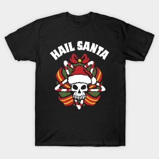 hail santa funny christmas satan santa skull T-Shirt